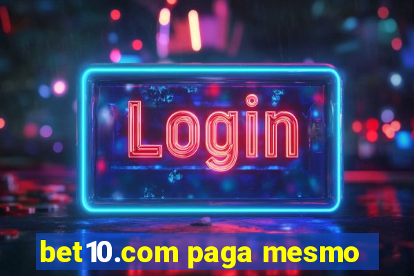 bet10.com paga mesmo